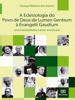 cover image of A Eclesiologia do Povo de Deus da Lumen Gentium à Evangelii Gaudium